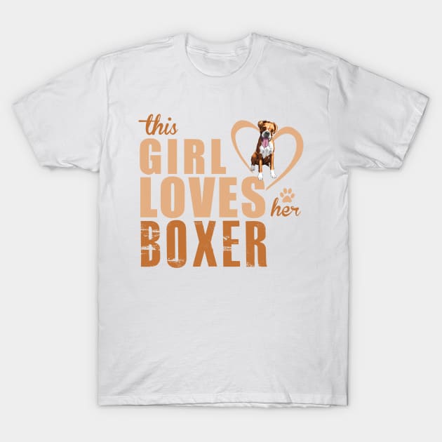 This Girl Loves Her Boxer! Especially for Boxer dog owners! T-Shirt by rs-designs